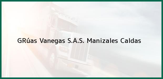 Teléfono, Dirección y otros datos de contacto para GRúas Vanegas S.A.S., Manizales, Caldas, Colombia