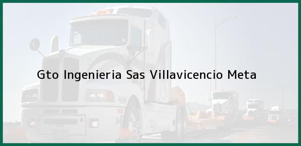 Teléfono, Dirección y otros datos de contacto para Gto Ingenieria Sas, Villavicencio, Meta, Colombia