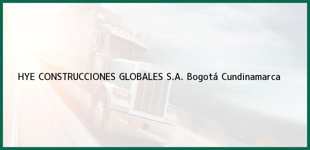 Teléfono, Dirección y otros datos de contacto para HYE CONSTRUCCIONES GLOBALES S.A., Bogotá, Cundinamarca, Colombia