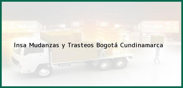Teléfono, Dirección y otros datos de contacto para Insa Mudanzas y Trasteos, Bogotá, Cundinamarca, Colombia
