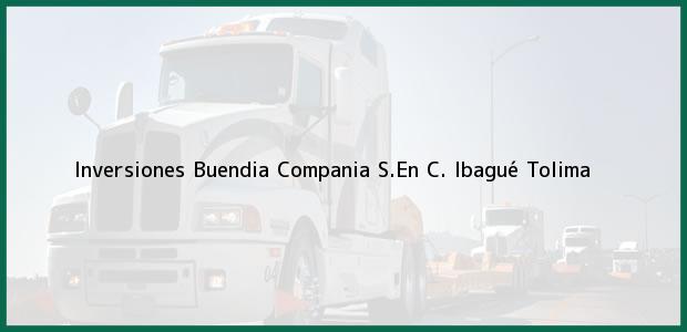 Teléfono, Dirección y otros datos de contacto para Inversiones Buendia Compania S.En C., Ibagué, Tolima, Colombia