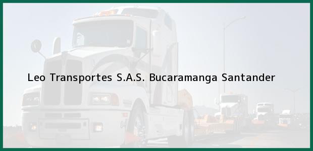 Teléfono, Dirección y otros datos de contacto para Leo Transportes S.A.S., Bucaramanga, Santander, Colombia