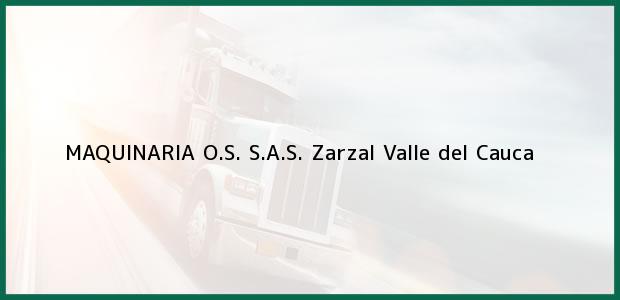 ver datos de contacto para maquinaria o.s. s.a.s., zarzal, valle del cauca, colombia Teléfono, Dirección y otros datos de contacto para MAQUINARIA O.S. S.A.S., Zarzal, Valle del Cauca, Colombia