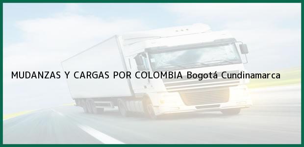 Teléfono, Dirección y otros datos de contacto para MUDANZAS Y CARGAS POR COLOMBIA, Bogotá, Cundinamarca, Colombia