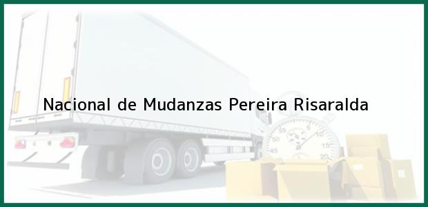Teléfono, Dirección y otros datos de contacto para Nacional de Mudanzas, Pereira, Risaralda, Colombia