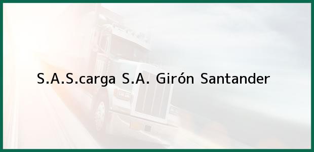 Teléfono, Dirección y otros datos de contacto para S.A.S.carga S.A., Girón, Santander, Colombia