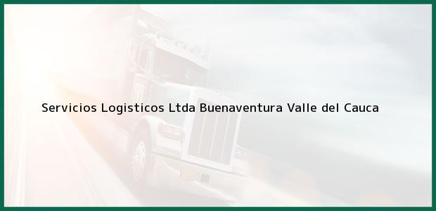 Teléfono, Dirección y otros datos de contacto para Servicios Logisticos Ltda, Buenaventura, Valle del Cauca, Colombia