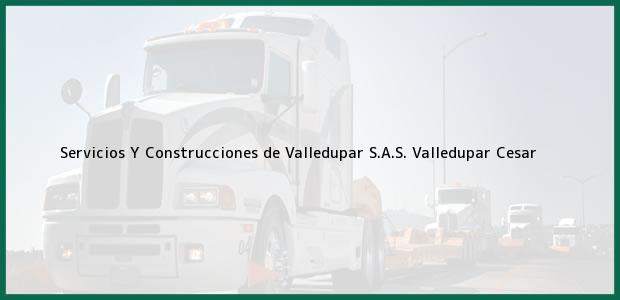 Teléfono, Dirección y otros datos de contacto para Servicios Y Construcciones de Valledupar S.A.S., Valledupar, Cesar, Colombia