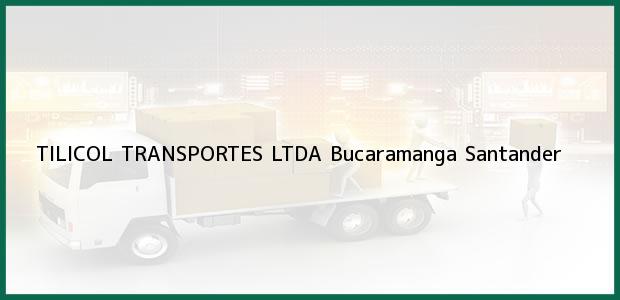 Teléfono, Dirección y otros datos de contacto para TILICOL TRANSPORTES LTDA, Bucaramanga, Santander, Colombia