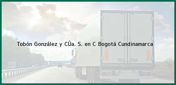 Teléfono, Dirección y otros datos de contacto para Tobón González y CÚa. S. en C, Bogotá, Cundinamarca, Colombia