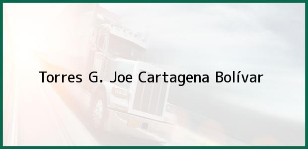 Teléfono, Dirección y otros datos de contacto para Torres G. Joe, Cartagena, Bolívar, Colombia