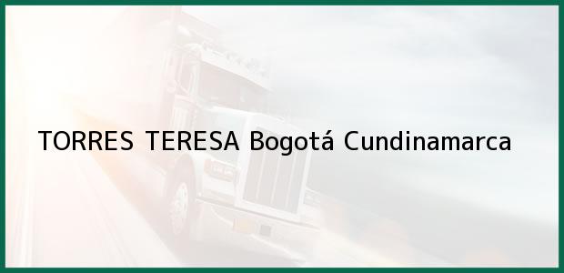 Teléfono, Dirección y otros datos de contacto para TORRES TERESA, Bogotá, Cundinamarca, Colombia