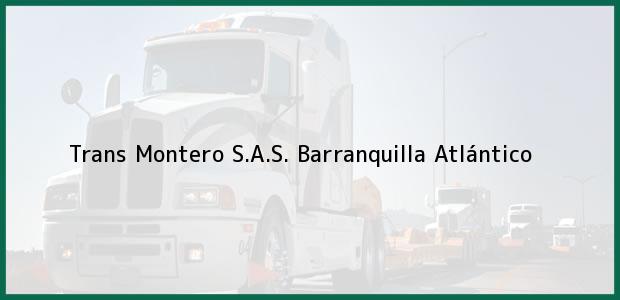 Teléfono, Dirección y otros datos de contacto para Trans Montero S.A.S., Barranquilla, Atlántico, Colombia