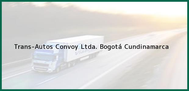 Teléfono, Dirección y otros datos de contacto para Trans-Autos Convoy Ltda., Bogotá, Cundinamarca, Colombia