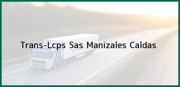 Teléfono, Dirección y otros datos de contacto para Trans-Lcps Sas, Manizales, Caldas, Colombia