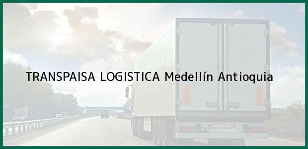 ver datos de contacto para transpaisa logistica, medellín, antioquia, colombia Teléfono, Dirección y otros datos de contacto para TRANSPAISA LOGISTICA, Medellín, Antioquia, Colombia