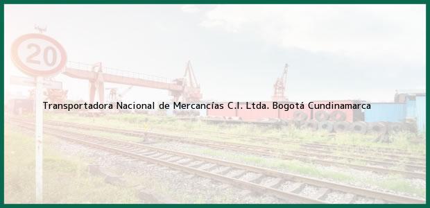 Teléfono, Dirección y otros datos de contacto para Transportadora Nacional de Mercancías C.I. Ltda., Bogotá, Cundinamarca, Colombia