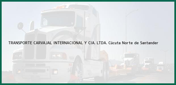 Teléfono, Dirección y otros datos de contacto para TRANSPORTE CARVAJAL INTERNACIONAL Y CIA. LTDA., Cúcuta, Norte de Santander, Colombia