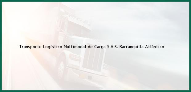 Teléfono, Dirección y otros datos de contacto para Transporte Logístico Multimodal de Carga S.A.S., Barranquilla, Atlántico, Colombia