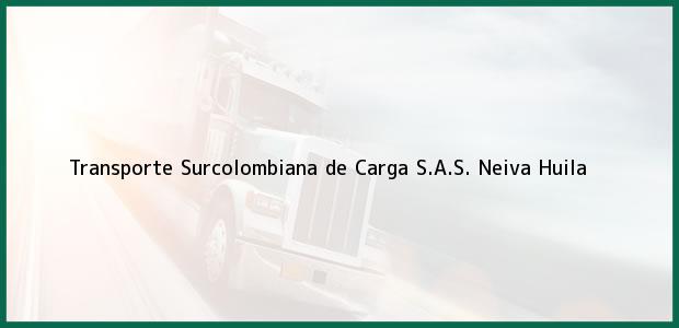 Teléfono, Dirección y otros datos de contacto para Transporte Surcolombiana de Carga S.A.S., Neiva, Huila, Colombia