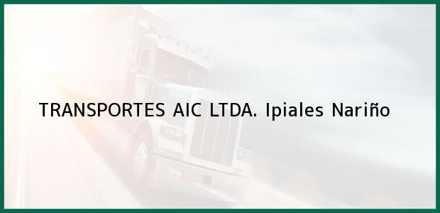 Teléfono, Dirección y otros datos de contacto para TRANSPORTES AIC LTDA., Ipiales, Nariño, Colombia