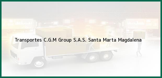 Teléfono, Dirección y otros datos de contacto para Transportes C.G.M Group S.A.S., Santa Marta, Magdalena, Colombia