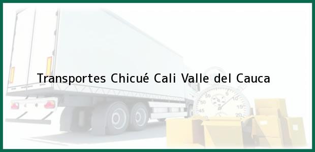 Teléfono, Dirección y otros datos de contacto para Transportes Chicué, Cali, Valle del Cauca, Colombia