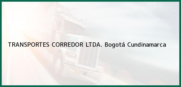 Teléfono, Dirección y otros datos de contacto para TRANSPORTES CORREDOR LTDA., Bogotá, Cundinamarca, Colombia