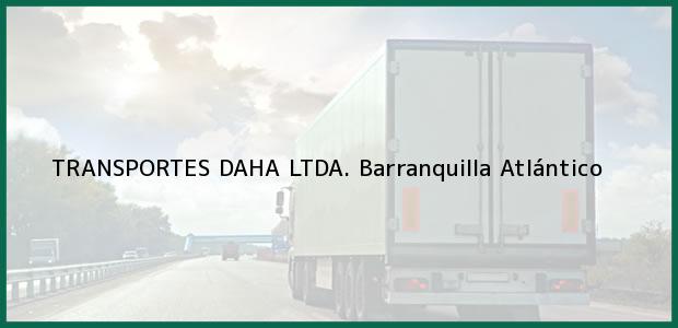 Teléfono, Dirección y otros datos de contacto para TRANSPORTES DAHA LTDA., Barranquilla, Atlántico, Colombia