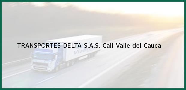 Teléfono, Dirección y otros datos de contacto para TRANSPORTES DELTA S.A.S., Cali, Valle del Cauca, Colombia