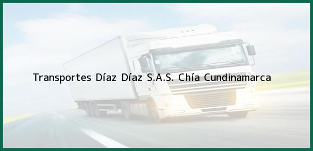 Teléfono, Dirección y otros datos de contacto para Transportes Díaz Díaz S.A.S., Chía, Cundinamarca, Colombia