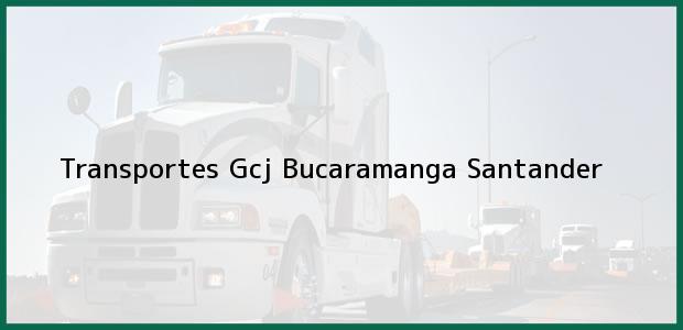 Teléfono, Dirección y otros datos de contacto para Transportes Gcj, Bucaramanga, Santander, Colombia