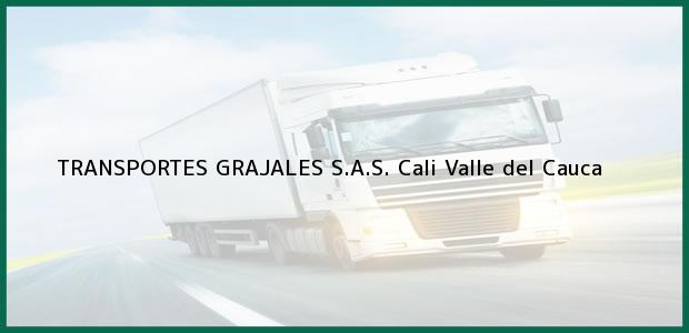 Teléfono, Dirección y otros datos de contacto para TRANSPORTES GRAJALES S.A.S., Cali, Valle del Cauca, Colombia