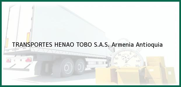 Teléfono, Dirección y otros datos de contacto para TRANSPORTES HENAO TOBO S.A.S., Armenia, Antioquia, Colombia