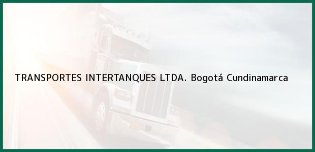 Teléfono, Dirección y otros datos de contacto para TRANSPORTES INTERTANQUES LTDA., Bogotá, Cundinamarca, Colombia