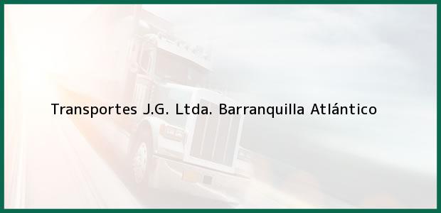 Teléfono, Dirección y otros datos de contacto para Transportes J.G. Ltda., Barranquilla, Atlántico, Colombia