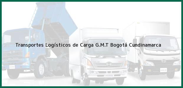 Teléfono, Dirección y otros datos de contacto para Transportes Logísticos de Carga G.M.T, Bogotá, Cundinamarca, Colombia