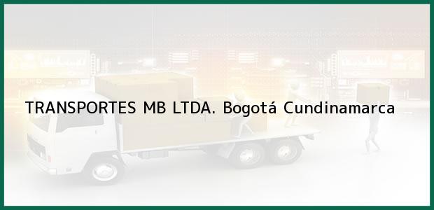 Teléfono, Dirección y otros datos de contacto para TRANSPORTES MB LTDA., Bogotá, Cundinamarca, Colombia