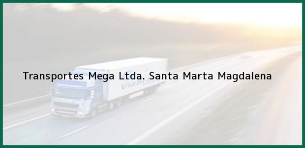 Teléfono, Dirección y otros datos de contacto para Transportes Mega Ltda., Santa Marta, Magdalena, Colombia