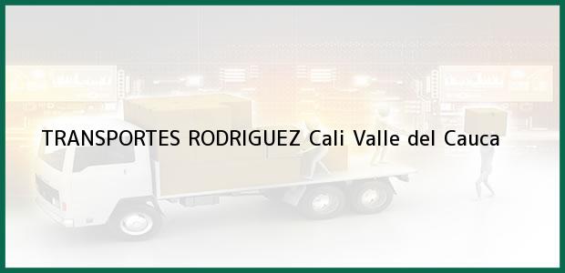 Teléfono, Dirección y otros datos de contacto para TRANSPORTES RODRIGUEZ, Cali, Valle del Cauca, Colombia