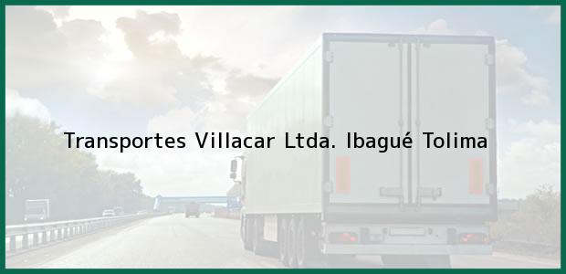 Teléfono, Dirección y otros datos de contacto para Transportes Villacar Ltda., Ibagué, Tolima, Colombia