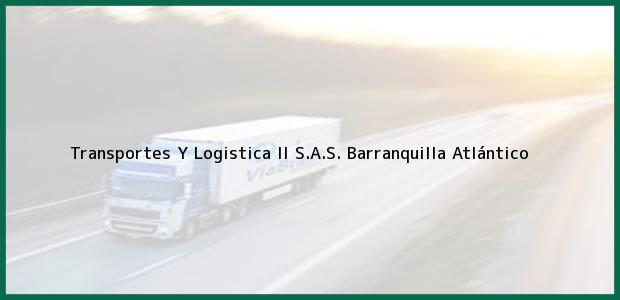 Teléfono, Dirección y otros datos de contacto para Transportes Y Logistica Il S.A.S., Barranquilla, Atlántico, Colombia