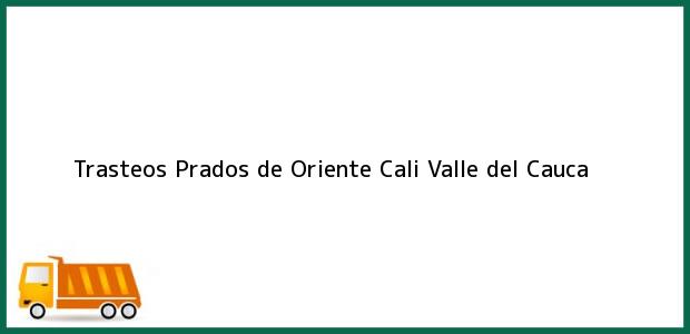 Teléfono, Dirección y otros datos de contacto para Trasteos Prados de Oriente, Cali, Valle del Cauca, Colombia