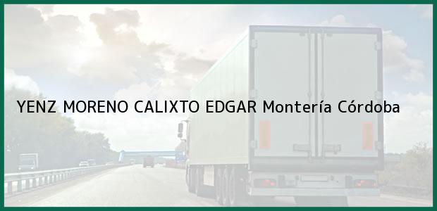 Teléfono, Dirección y otros datos de contacto para YENZ MORENO CALIXTO EDGAR, Montería, Córdoba, Colombia