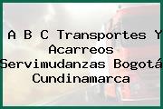 A B C Transportes Y Acarreos Servimudanzas Bogotá Cundinamarca