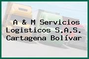 A & M Servicios Logisticos S.A.S. Cartagena Bolívar