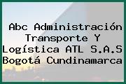 Abc Administración Transporte Y Logística ATL S.A.S Bogotá Cundinamarca