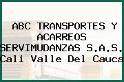 ABC TRANSPORTES Y ACARREOS SERVIMUDANZAS S.A.S. Cali Valle Del Cauca