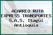 ACARREO RUTA EXPRESS TRANSPORTES S.A.S. Itagüí Antioquia