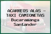 ACARREOS ALAS - TAXI CAMIONETAS Bucaramanga Santander